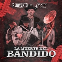 La Muerte Del Bandido (feat. Néstor Peralta) - Single - Reinvento Norteño