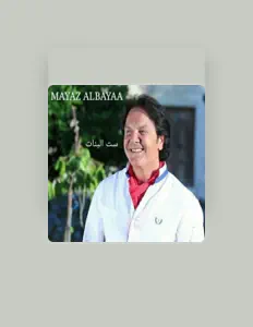 聆聽 Mayaz Albayaa、觀看音樂影片、閱讀小傳、查看巡演日期等！