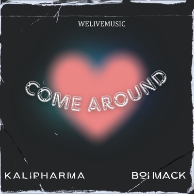 Come Around (feat. Boi Mack) - Single