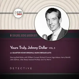 Yours Truly, Johnny Dollar, Vol. 3 (The Classic Radio Collection)