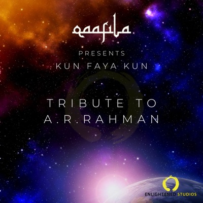 Enlightened Music - Kun Faya Kun (feat. Qaafila)