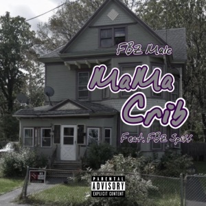 Mama Crib (feat. Fbz Spiff)