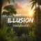 Illusion - StickySound lyrics
