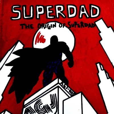 The Origin of Superdad
