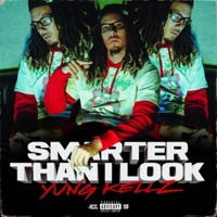 Smarter Than I Look - Single - Yung Kellz