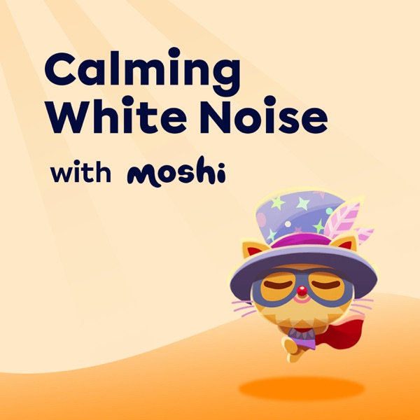Calming White Noise with Moshi - EP