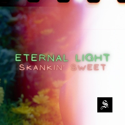 Eternal Light / Skankin' Sweet (feat. Megan Griffith & Fresh Kils) - Single