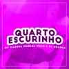 Quarto Escurinho (feat. DJ Aranha, Dj Psico & MC Danny) - Single