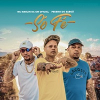 Só Fé (feat. MC Pekeno do Saboó) - Single - Mc Marlin Da GM Oficial