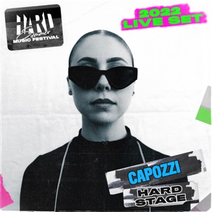 Capozzi at HARD Summer, 2022 (DJ Mix)