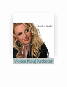 Violeta Kukaj Retkoceri: песни, клипы, биография, даты выступлений и многое другое.