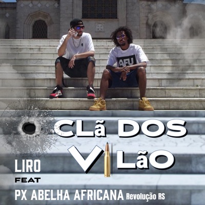 O Clã dos Vilão (feat. PX Abelha Africana & Revolução rs) - Single