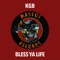Bless Ya Life - KGB lyrics