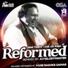 Reformed (feat. A1Melodymaster)