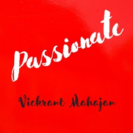 Passionate Vickrant Mahajan