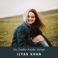 Da Nasha Nasha Sterge - Single - Ilyas Khan