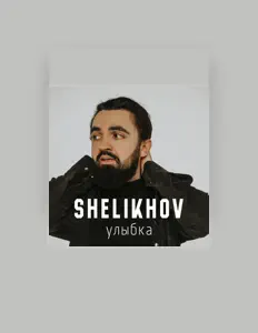 Dengarkan Shelikhov, tonton video musik, baca bio, lihat tanggal tur & lainnya!