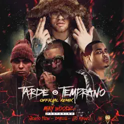 Tarde o Temprano (Remix) [feat. Ñengo Flow, Darell & Lito Kirino] - Single - Miky Woodz