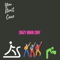 You Don't Care - Single - Crazy Brain Cory