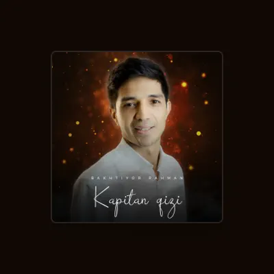 Listen to Bakhtiyor Rahman, watch music videos, read bio, see tour dates & more!