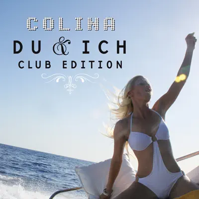 Du & Ich (Club-Edition) [Remixes] - Colina