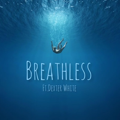 Breathless (feat. Dexter White) - Single