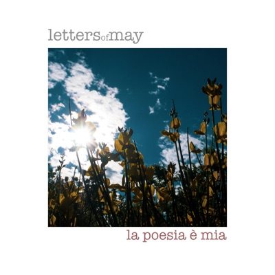 La poesia é mia - Letters Of May