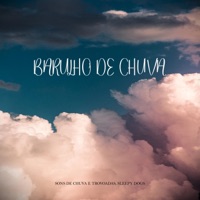 Barulho de Chuva - Sons de Chuva e Trovoadas & Sleepy Dogs