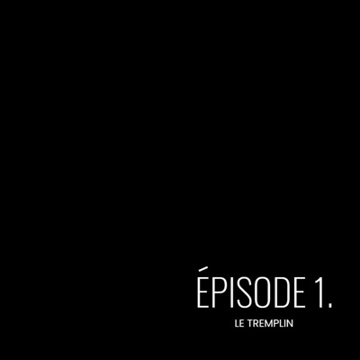 Épisode 1 (Le tremplin) - Single