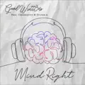 Mind Right. @GoodWritt3ns