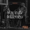 Way In The Wilderness