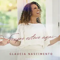 Sempre Esteve Aqui — Glaucia Nascimento