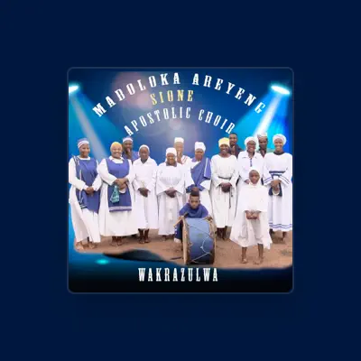Listen to MABOLOKA AREYENG SIONE APOSTOLIC CHOIR, watch music videos, read bio, see tour dates & more!