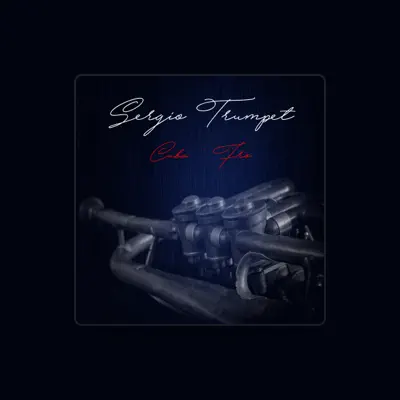 Listen to Sergio Trumpet, watch music videos, read bio, see tour dates & more!