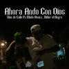 Ahora Ando Con Dios (feat. Mudo Beats & Didier El Negro) - Single