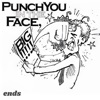 Punch You In The Face Big!