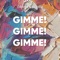 Gimme! Gimme! Gimme! - GAMPER & DADONI lyrics