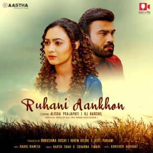 Ruhani Aankho (feat. Alisha Prajapati & Rj Harshil) [Bas Cha Sudhi]
