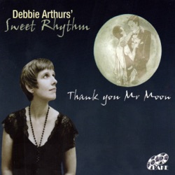 Debbie Arthurs' Sweet Rhythm - Travellin' All Alone