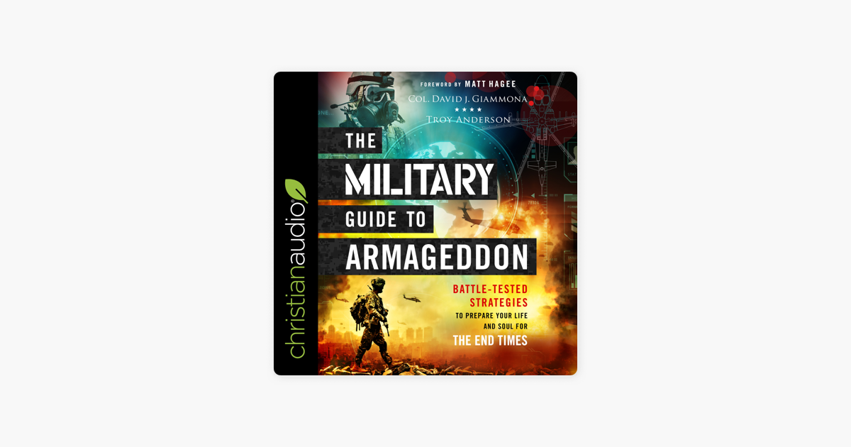 The Military Guide to Armageddon : Battle-Tested Strategies to Prepare