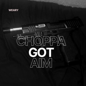 Choppa Got Aim