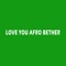 Love You Afro Better - GeniusVybz lyrics
