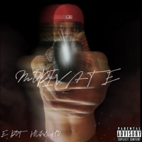 Modivate - Single - E dot huncho