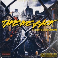 Take Me Back (feat. Dekoy & Dz the Unknown) - Single - 4life Music