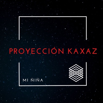 proyección kaxaz - Mi niña