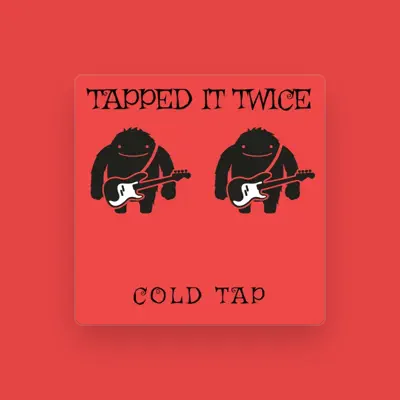 Listen to Tapped it Twice, watch music videos, read bio, see tour dates & more!