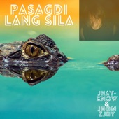Pasagdi Lang Sila artwork