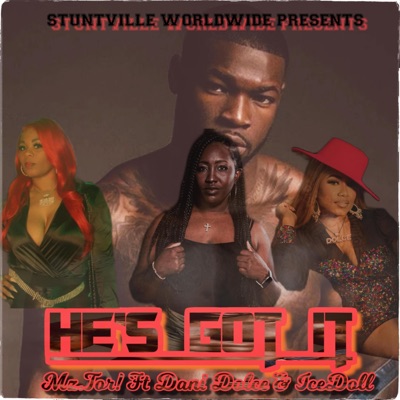 He's Got It (feat. Dani Dolce’ & IceDoll) - Single