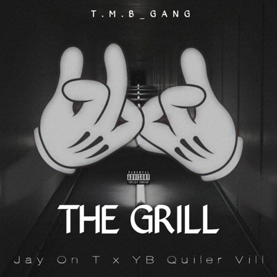 The Grill (feat. YB Quiler Vill) - Single