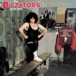 Go Girl Crazy! - Dictators